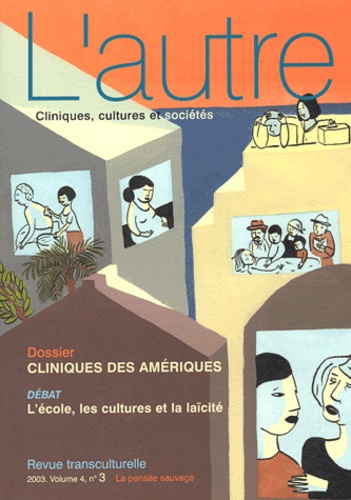Marie Rose Moro et Felicia Heidenreich - L'autre N° 12/2003 : Cliniques des Amériques.