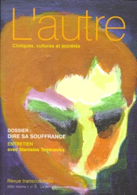 Marie Rose Moro - L'autre N° 3/2000 : Dire sa souffrance.