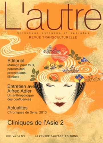 Marie Rose Moro et Benoît Quirot - L'autre N° 41/2013 : Cliniques de l'Asie - Tome 2.