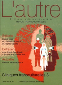 Thierry Baubet - L'autre N° 52/2017 : Cliniques transculturelles - Tome 3.