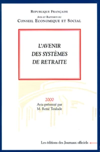 L'AVENIR DES SYSTEMES DE RETRAITE. Avis et rapports du Conseil Economique et Social 2000