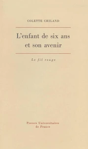 L'enfant de six ans et son avenir