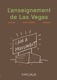 Robert Venturi et Denise Scott Brown - L'enseignement de Las Vegas.