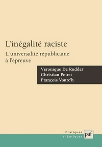 L'inégalité raciste. L'universalité républicaine à l'épreuve