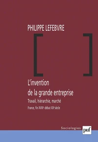 L'invention de la grande entreprise.