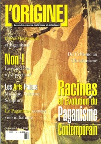 Charles Antoni et Massimo Introvigne - L'Originel N° 5 Printemps 96 : Racines et évolution du Paganisme contemporain.