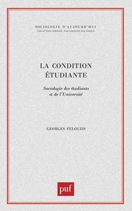 La condition étudiante. Sociologie des étudiants et de l'université