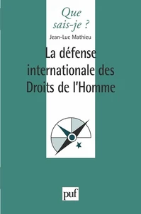 LA DEFENSE INTERNATIONALE DES DROITS DE L'HOMME. 2ème édition