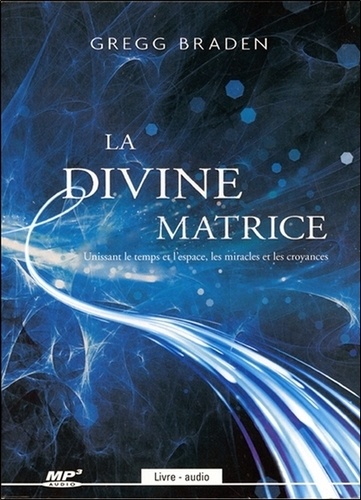 La divine matrice  avec 1 CD audio MP3