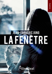 Jean-Frédéric Jung - La fenêtre.