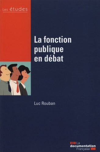 Luc Rouban - La fonction publique en débat.