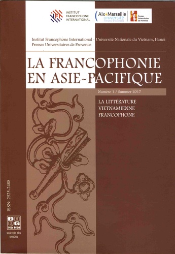 Tu Lap Ngo - La francophonie en Asie-Pacifique N° 1, septembre 2017 : La littérature vietnamienne francophone.