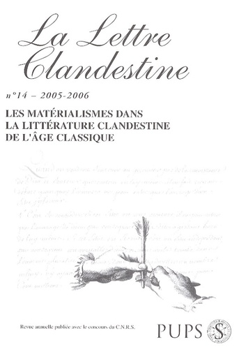 Geneviève Artigas-Menant et Antony McKenna - La Lettre clandestine N° 14/2005-2006 : Les matérialismes dans la littérature clandestine de l'Age classique.