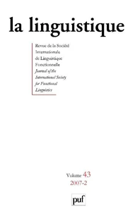 La linguistique N° 43, fascicule 2, 2007