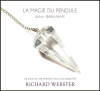 Richard Webster - La magie du pendule pour débutants. 2 CD audio