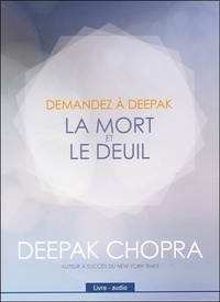 Deepak Chopra - La mort et le deuil. 1 Cédérom