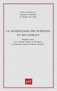 La muséologie des sciences et ses publics. Regards croisés sur la Grande Galerie de l'évolution du Muséum national d'histoire naturelle