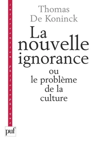 La nouvelle ignorance et le problème de la culture