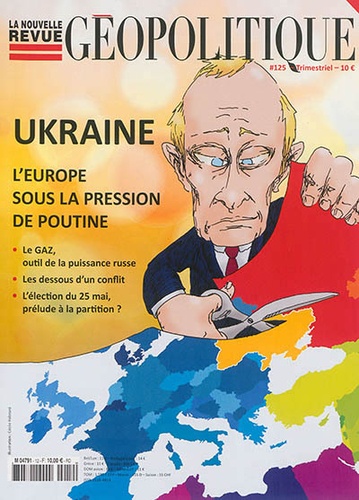 Paul-François Trioux - La nouvelle revue géopolitique N° 125 : Ukraine, l'Europe sous la pression de Poutine.