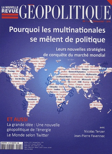 Paul-François Trioux - La nouvelle revue géopolitique N° 5, juillet-août 2012 : Pourquoi les multinationales se mêlent de politique : leurs nouvelles stratégies de conquête du marché mondial.