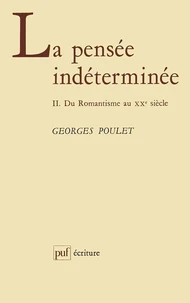 LA PENSEE INDETERMINEE. Tome 2