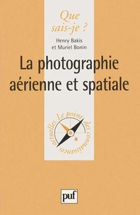 LA PHOTOGRAPHIE AERIENNE ET SPATIALE. Apport de l'image numérique