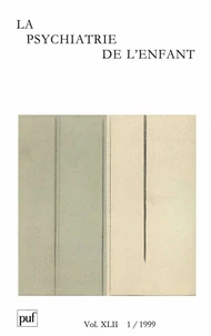 La psychiatrie de l'enfant Volume 42 N° 1/1999