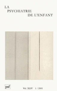 La psychiatrie de l'enfant Volume 44 N° 1/2001
