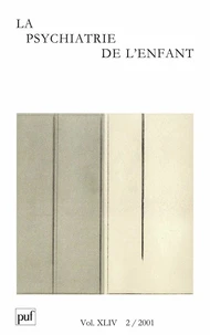 La psychiatrie de l'enfant Volume 44 N° 2/2001