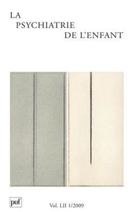 La psychiatrie de l'enfant Volume 52 N° 1/2009