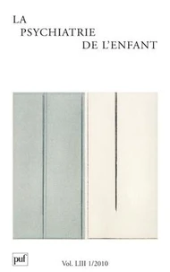 La psychiatrie de l'enfant Volume 53 N° 1/2010