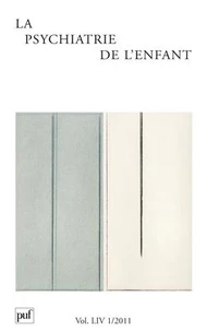 La psychiatrie de l'enfant Volume 54 N° 1/2011