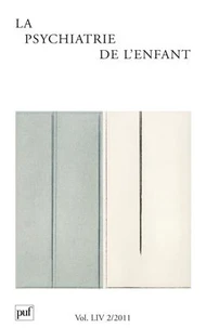 La psychiatrie de l'enfant Volume 54 N° 2/2011