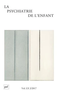 La psychiatrie de l'enfant Volume 60 N° 2/2017