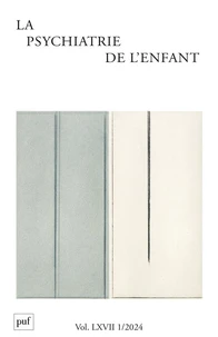 La psychiatrie de l'enfant Volume 67 N° 1/2024