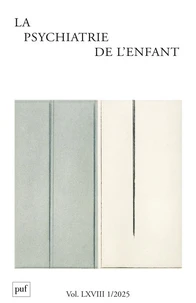 La psychiatrie de l'enfant Volume 68, N°1/2025