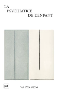 La psychiatrie de l'enfant Volume 69, N°1, mai 2026