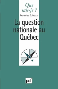 LA QUESTION NATIONALE AU QUEBEC. 1ère édition