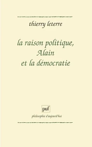 La raison politique, Alain et la démocratie