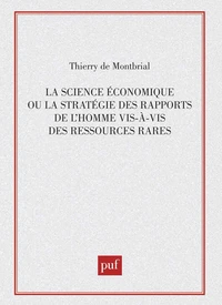 La Science économique ou la Stratégie des rapports de l'homme vis-à-vis des ressources rares