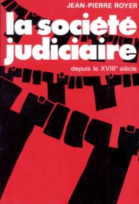 La Société judiciaire depuis le XVIIIe siècle