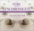 Allan G Hunter - La voie de la synchronicité - Suivez le flot de votre vie. 2 CD audio