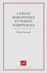 LANGUE ROMANESQUE ET PAROLE SCRIPTURALE. Essai sur Claude Simon