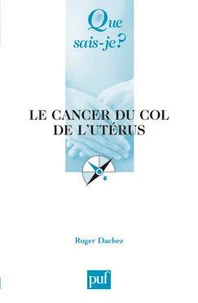 Le cancer du col de l'utérus