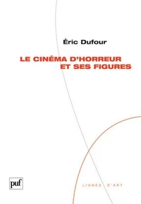 Le cinéma d'horreur et ses figures