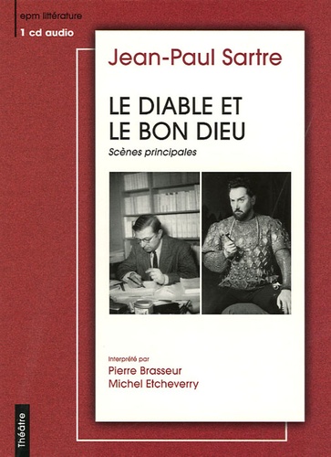 Jean-Paul Sartre - Le diable et le bon Dieu - Scènes principales. 1 CD audio