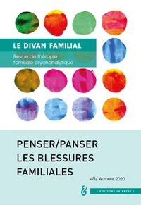 Penser/panser les blessures familiales