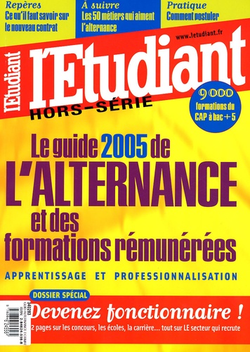 Olivier Rollot - Le guide 2005 de l'alternance et des formations rémunérées - Apprentissage et professionnalisation.