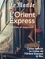 Le Monde Hors série L'Orient Express. Mythes et Légendes