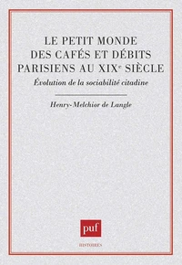 Le petit monde des cafés et débits parisiens au XIXe siècle